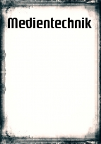 Deckblatt Medientechnik